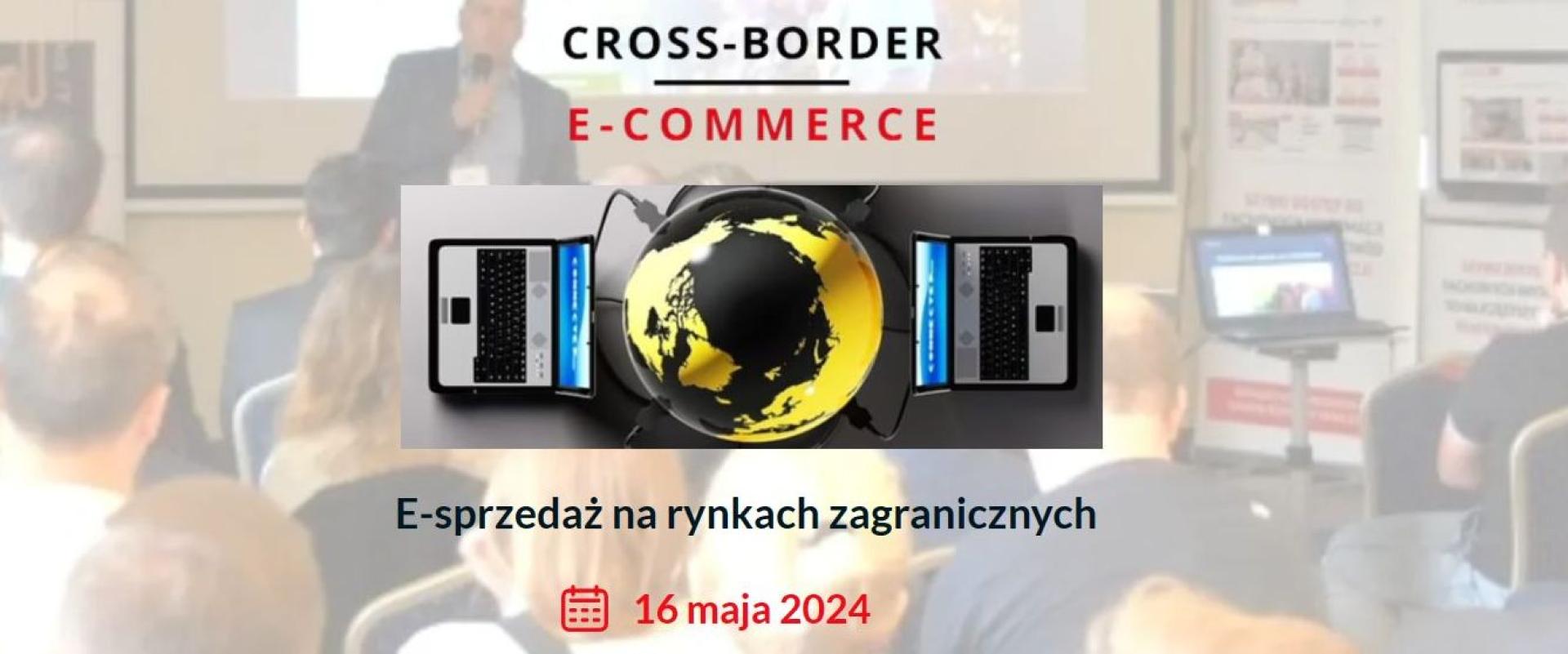 Interesująca konferencja dla firm zainteresowanych sprzedażą cross-border